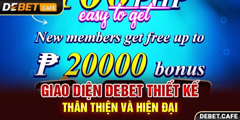 Giao diện DEBET thiết kế thân thiện và hiện đại